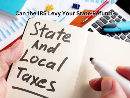 Can the IRS Levy Your State Refund?