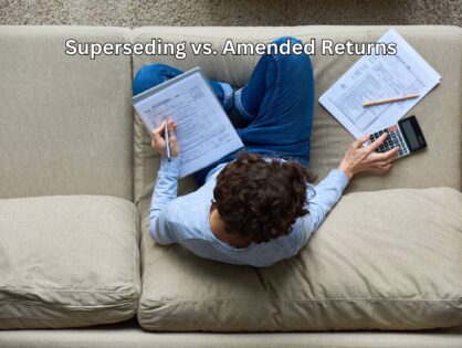 Superseding vs. Amended Returns